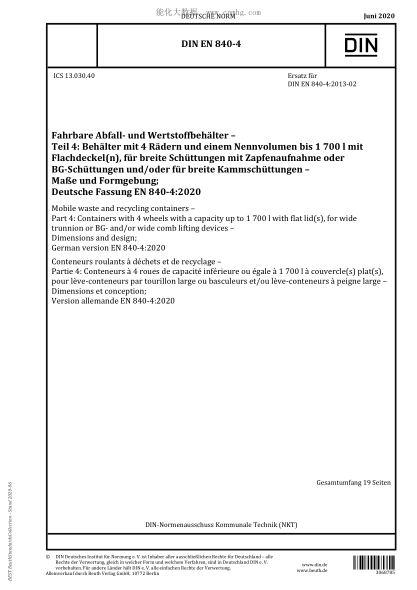 DIN EN 840-4-2020 Mobile waste and recycling containers - Part 4: Containers with 4 wheels with a capacity up to 1 700 l with flat lid(s), for wide trunnion or BG- and/or wide comb lifting devices - Dimensions and design; German version EN 840-4:2020