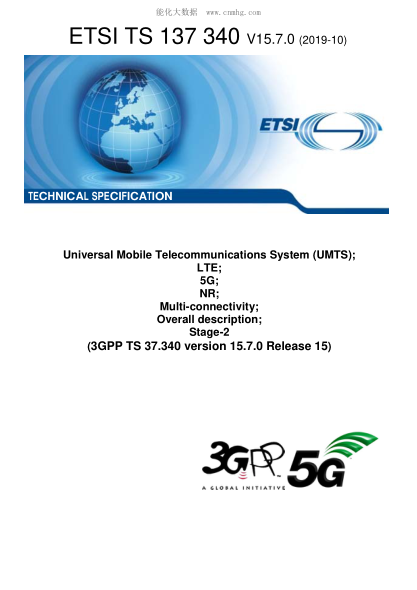 ETSI TS 137 340/4-2019 Universal Mobile Telecommunications System (Umts); Lte; 5G; Nr; Multi-Connectivity; Overall Description; Stage-2 (3Gpp Ts 37.340 Version 15.7.0 Release 15)