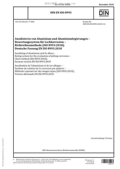 DIN EN ISO 8993-2018 Anodizing of aluminium and its alloys - Rating system for the evaluation of pitting corrosion - Chart method (ISO 8993:2018); German version EN ISO 8993:2018