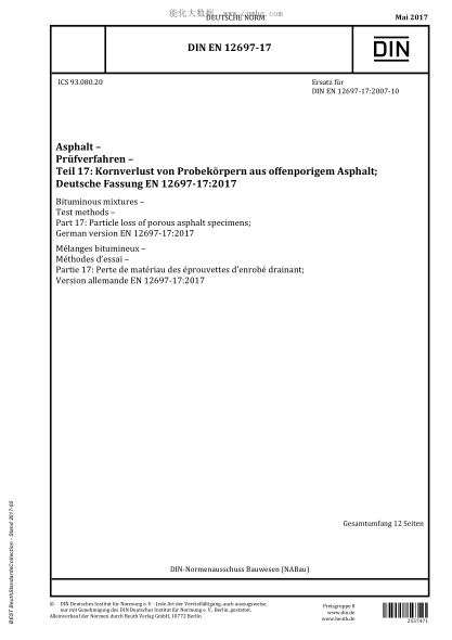 DIN EN 12697-17-2017 Bituminous mixtures - Test methods - Part 17: Particle loss of porous asphalt specimens; German version EN 12697-17:2017