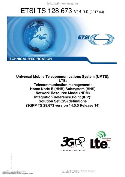 ETSI TS 128 673-2017 Universal Mobile Telecommunications System (UMTS); LTE; Telecommunication management; Home Node B (HNB) Subsystem (HNS) Network Resource Model (NRM) Integration Reference Point (IRP); Solution Set (SS) definitions (V14.0.0; 3GPP TS 2