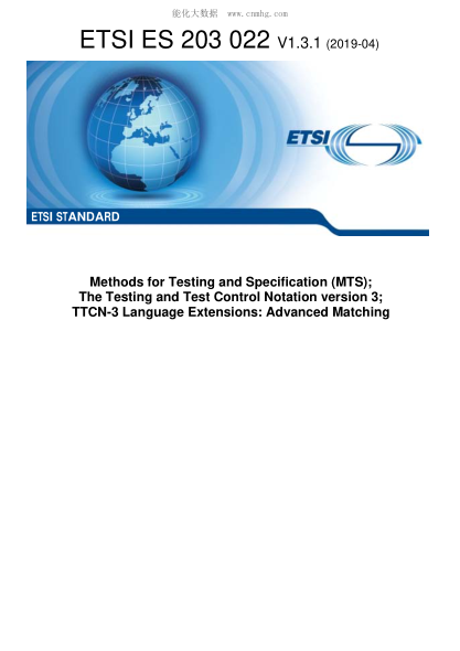 ETSI ES 203 022-2019 Methods For Testing And Specification (Mts); The Testing And Test Control Notation Version 3; Ttcn-3 Language Extensions: Advanced Matching
