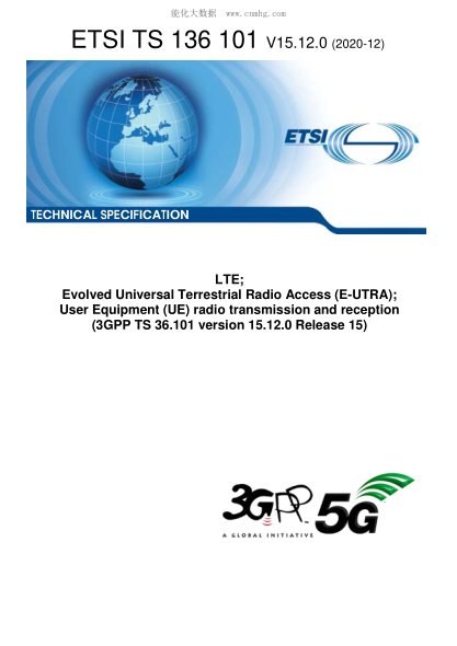 ETSI TS 136 101/12-2020 Lte; Evolved Universal Terrestrial Radio Access (E-Utra); User Equipment (Ue) Radio Transmission And Reception (3Gpp Ts 36.101 Version 15.12.0 Release 15)