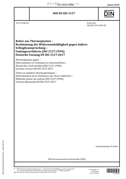 DIN EN ISO 3127-2018 Thermoplastics pipes - Determination of resistance to external blows - Round-the-clock method (ISO 3127:1994); German version EN ISO 3127:2017