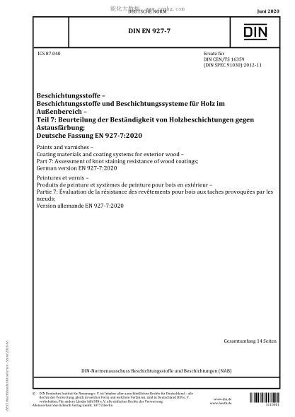 DIN EN 927-7-2020 Paints and varnishes - Coating materials and coating systems for exterior wood - Part 7: Assessment of knot staining resistance of wood coatings; German version EN 927-7:2020