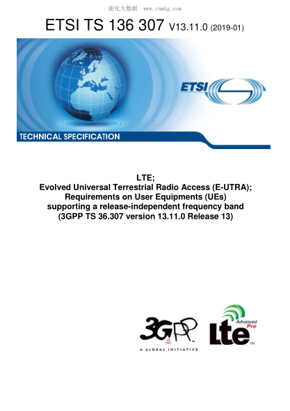 ETSI TS 136 307/1-2019 Lte; Evolved Universal Terrestrial Radio Access (E-Utra); Requirements On User Equipments (Ues) Supporting A Release-Independent Frequency Band (3Gpp Ts 36.307 Version 13.11.0 Release 13)