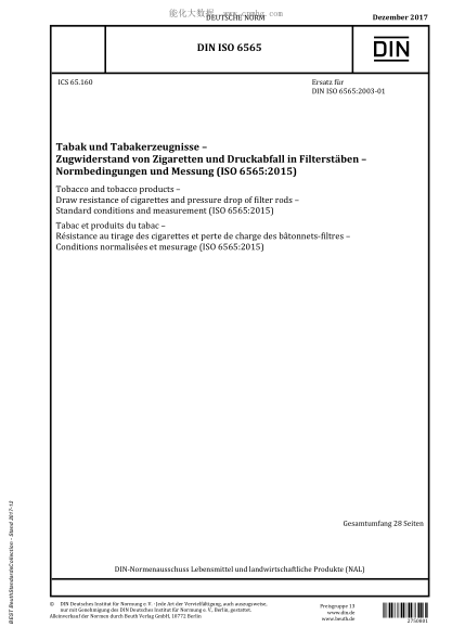 DIN ISO 6565-2017 Tobacco and tobacco products - Draw resistance of cigarettes and pressure drop of filter rods - Standard conditions and measurement (ISO 6565:2015)