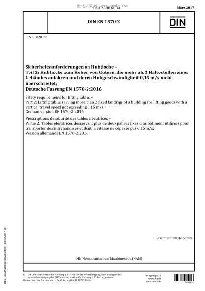 DIN EN 1570-2-2017 Safety requirements for lifting tables - Part 2: Lifting tables serving more than 2 fixed landings of a building, for lifting goods with a vertical travel speed not exceeding 0,15 m/s; German version EN 1570-2:2016
