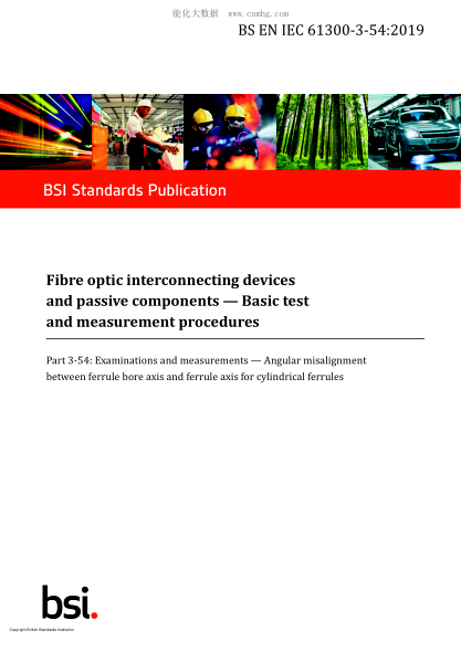 BS EN IEC 61300-3-54-2019 Fibre optic interconnecting devices and passive components. Basic test and measurement procedures. Examinations and measurements. Angular misalignment between ferrule bore axis and ferrule axis for cylindrical ferrules