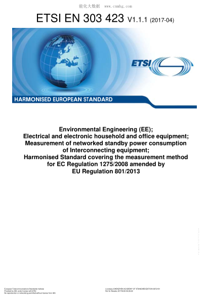 ETSI EN 303 423-2017 Environmental Engineering (EE); Electrical and electronic household and office equipment; Measurement of networked standby power consumption of Interconnecting equipment; Harmonised Standard covering the measurement method for EC Reg