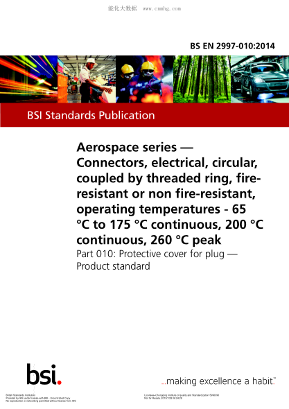 BS EN 2997-010-2014 航空航天系列 連續使用溫度為-65℃至175℃,200℃,最高260℃用螺紋環(huán)連接的耐火或非耐火圓形電連接器 插頭的防護蓋 產(chǎn)品標準 Aerospace series. Connectors, electrical, circular, coupled by threaded ring, fire-resistant or non fire-resistant, operating temperatures - 65 $0DC to 175 $0DC continu
