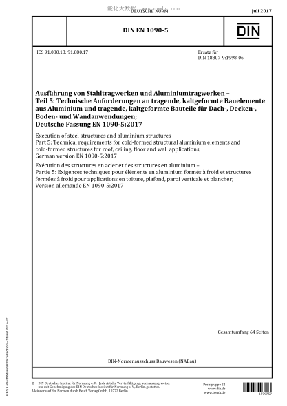 DIN EN 1090-5-2017 Execution of steel structures and aluminium structures - Part 5: Technical requirements for cold-formed structural aluminium elements and cold-formed structures for roof, ceiling, floor and wall applications; German version EN 1090-5:2
