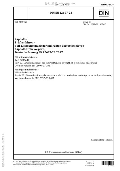 DIN EN 12697-23-2018 Bituminous mixtures - Test methods - Part 23: Determination of the indirect tensile strength of bituminous specimens; German version EN 12697-23:2017