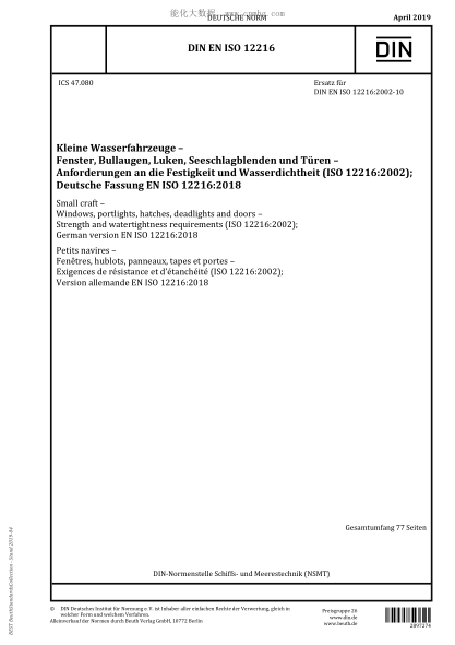 DIN EN ISO 12216-2019 Small craft - Windows, portlights, hatches, deadlights and doors - Strength and watertightness requirements (ISO 12216:2002); German version EN ISO 12216:2018