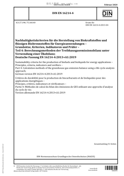 DIN EN 16214-4-2020 Sustainability criteria for the production of biofuels and bioliquids for energy applications – Principles, criteria, indicators and verifiers – Part 4: Calculation methods of the greenhouse gas emission balance using a life cycle ana