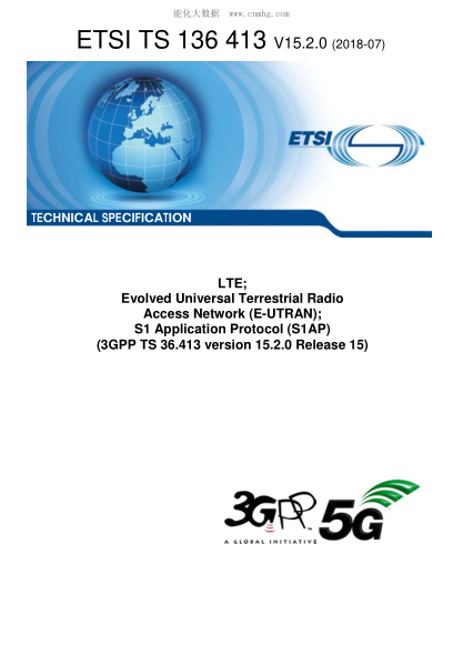 ETSI TS 136 413/5-2018 Lte; Evolved Universal Terrestrial Radio Access Network (E-Utran); S1 Application Protocol (S1Ap) (3Gpp Ts 36.413 Version 15.2.0 Release 15)