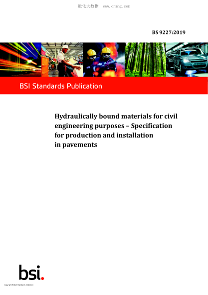 BS 9227-2019 Hydraulically bound materials for civil engineering purposes. Specification for production and installation in pavements