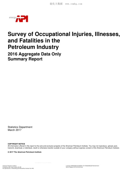 API OCCUPATIONAL INJURIES-2017 Survey of Occupational Injuries, Illnesses, and Fatalities in the Petroleum Industry Summary Report Aggregate Data Only- 2016 Report to Participants