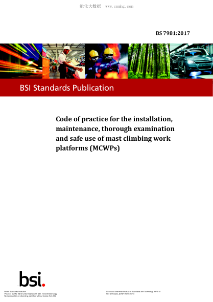 BS 7981-2017 平臺鐵塔攀登作業(yè)安全和檢查,維護,安裝規程 Code Of Practice For The Installation, Maintenance, Thorough Examination And Safe Use Of Mast Climbing Work Platforms (Mcwps)