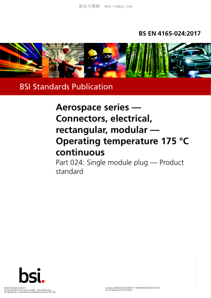 BS EN 4165-024-2017 航空航天系列 矩形模塊電連接器 持續工作溫度為175℃ 第024部分:單模塊插頭 產(chǎn)品標準 Aerospace series. Connectors, electrical, rectangular, modular. Operating temperature 175 $0DC continuous. Single module plug. Product standard
