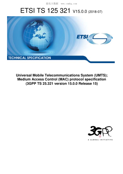 ETSI TS 125 321-2018 Universal Mobile Telecommunications System (UMTS); Medium Access Control (MAC) protocol specification (3GPP TS 25.321 version 15.0.0 Release 15)