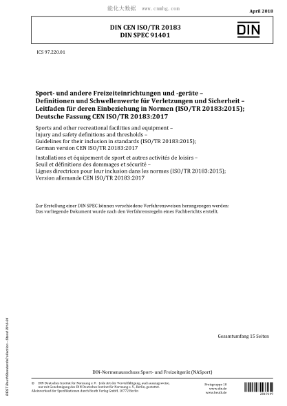 DIN CEN ISO/TR 20183-2018 Sports and other recreational facilities and equipment - Injury and safety definitions and thresholds - Guidelines for their inclusion in standards (ISO/TR 20183:2015); German version CEN ISO/TR 20183:2017