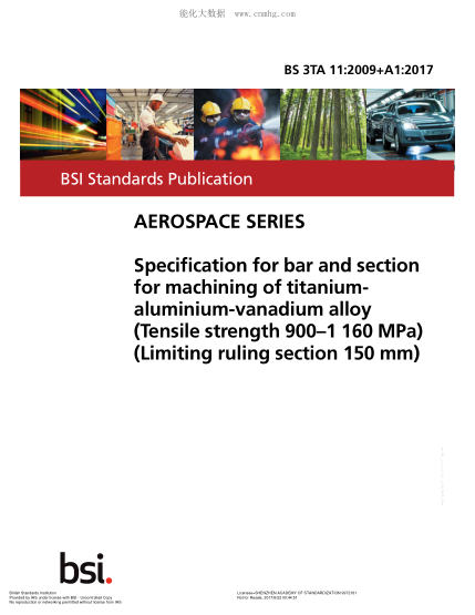 BS 3TA 11-2009+A1-2017 鈦 鋁 釩合金加工條和截面規格(拉伸強度900 1160MPa)(極限刻度150mm) Specification for bar and section for machining of titanium-aluminium-vanadium alloy (Tensile strength 900–1 160 MPa) (Limiting ruling section 150 mm)