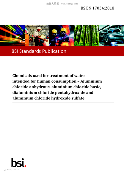 BS EN 17034-2018 Chemicals used for treatment of water intended for human consumption. Aluminium chloride anhydrous,aluminium chloride basic,dialuminium chloride pentahydroxide and aluminium chloride hydroxide sulfate