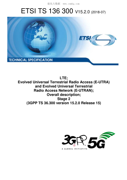ETSI TS 136 300/7-2018 Lte; Evolved Universal Terrestrial Radio Access (E-Utra) And Evolved Universal Terrestrial Radio Access Network (E-Utran); Overall Description; Stage 2 (3Gpp Ts 36.300 Version 15.2.0 Release 15)
