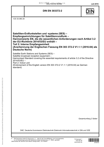 DIN EN 303372-2-2016 Satellite Earth Stations and Systems (SES) - Satellite broadcast reception equipment - Harmonised Standard covering the essential requirements of article 3.2 of the Directive 2014/53/EU - Part 2: Indoor unit (Endorsement of the Engli