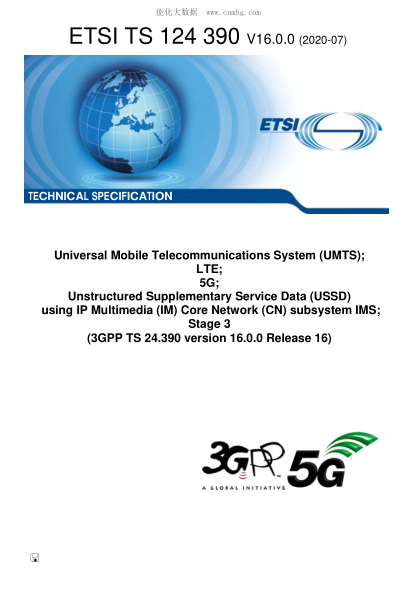 ETSI TS 124 390-2020 Universal Mobile Telecommunications System (Umts); Lte; 5G; Unstructured Supplementary Service Data (Ussd) Using Ip Multimedia (Im) Core Network (Cn) Subsystem Ims; Stage 3 (3Gpp Ts 24.390 Version 16.0.0 Release 16)