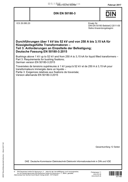 DIN EN 50180-3-2017 Bushings above 1 kV up to 52 kV and from 250 A to 3,15 kA for liquid filled transformers - Part 3: Requirements for bushing fixations; German version EN 50180-3:2015