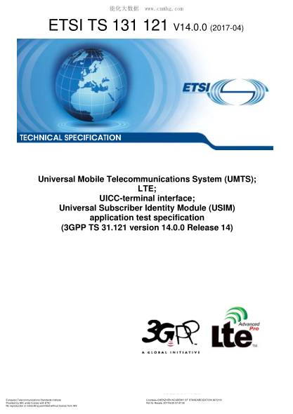 ETSI TS 131 121/2-2017 Universal Mobile Telecommunications System (UMTS); LTE; UICC-terminal interface; Universal Subscriber Identity Module (USIM) application test specification (V14.0.0; 3GPP TS 31.121 version 14.0.0 Release 14)