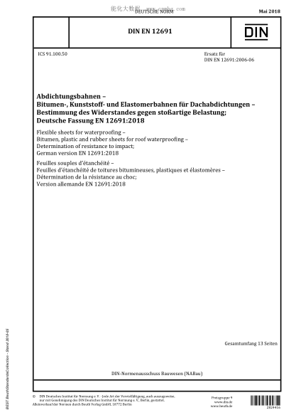 DIN EN 12691-2018 Flexible sheets for waterproofing - Bitumen, plastic and rubber sheets for roof waterproofing - Determination of resistance to impact; German version EN 12691:2018