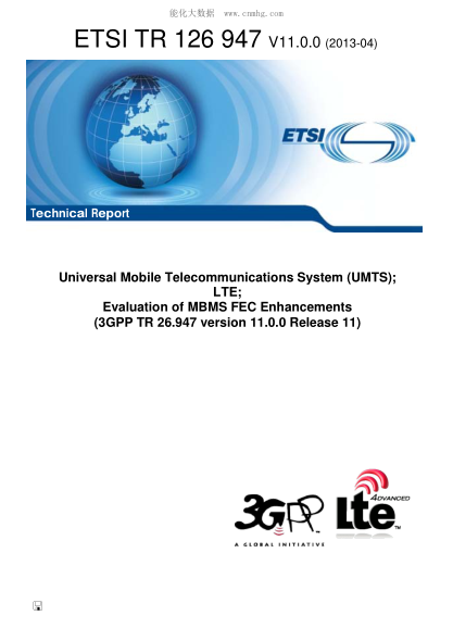 ETSI TR 126 947-2013 Universal Mobile Telecommunications System (Umts); Lte; Evaluation Of Mbms Fec Enhancements (V11.0.0; 3Gpp Tr 26.947 Version 11.0.0 Release 11; Includes Diskette)
