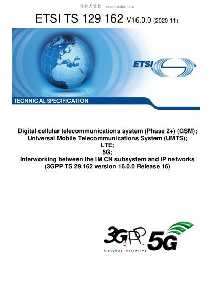 ETSI TS 129 162-2020 Digital Cellular Telecommunications System (Phase 2+) (Gsm); Universal Mobile Telecommunications System (Umts); Lte; 5G; Interworking Between The Im Cn Subsystem And Ip Networks (3Gpp Ts 29.162 Version 16.0.0 Release 16)