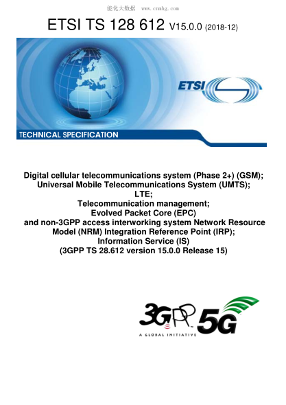 ETSI TS 128 612-2018 Digital Cellular Telecommunications System (Phase 2+) (Gsm); Universal Mobile Telecommunications System (Umts); Lte; Telecommunication Management; Evolved Packet Core (Epc) And Non-3Gpp Access Interworking System Network Resource Mod