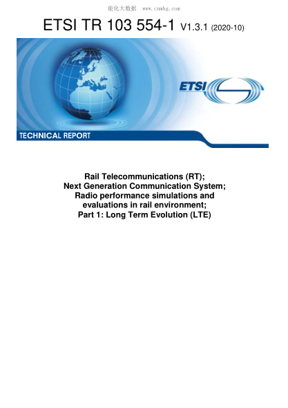 ETSI TR 103 554-1-2020 Rail Telecommunications (Rt); Next Generation Communication System; Radio Performance Simulations And Evaluations In Rail Environment; Part 1: Long Term Evolution (Lte)