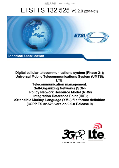 ETSI TS 132 525-2014 Digital cellular telecommunications system (Phase 2+); Universal Mobile Telecommunications System (UMTS); LTE; Telecommunication management; Self-Organizing Networks (SON) Policy Network Resource Model (NRM) Integration Reference Poi
