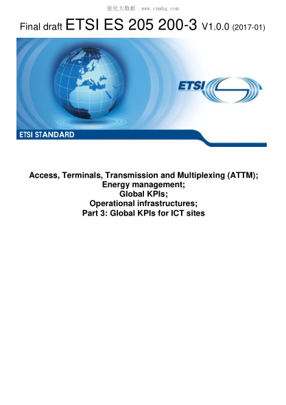ETSI ES 205 200-3-2017 Access, Terminals, Transmission and Multiplexing (ATTM); Energy management; Global KPIs; Operational infrastructures; Part 3: Global KPIs for ICT sites
