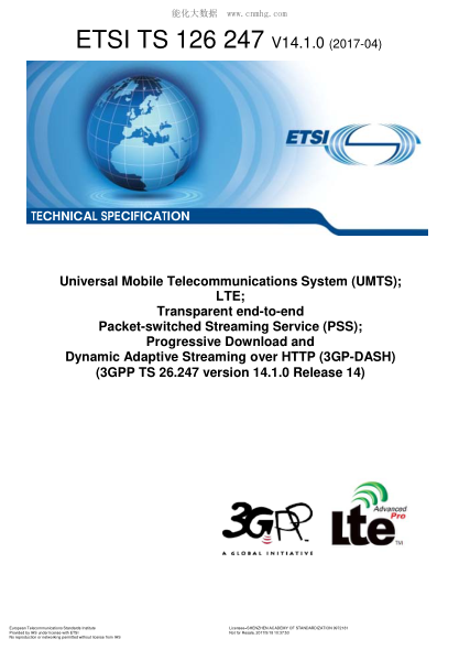 ETSI TS 126 247-2017 Universal Mobile Telecommunications System (UMTS); LTE; Transparent end-to-end Packet-switched Streaming Service (PSS); Progressive Download and Dynamic Adaptive Streaming over HTTP (3GP-DASH) (V14.1.0; 3GPP TS 26.247 version 14.1.0