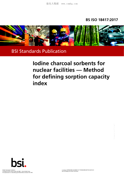BS ISO 18417-2017 用于核設施的碘木炭吸附劑 定義吸附能力指數的方法 Iodine charcoal sorbents for nuclear facilities. Method for defining sorption capacity index