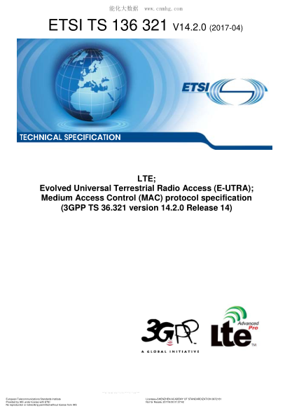 ETSI TS 136 321/2-2017 LTE; Evolved Universal Terrestrial Radio Access (E-UTRA); Medium Access Control (MAC) protocol specification (V14.2.1; 3GPP TS 36.321 version 14.2.1 Release 14)