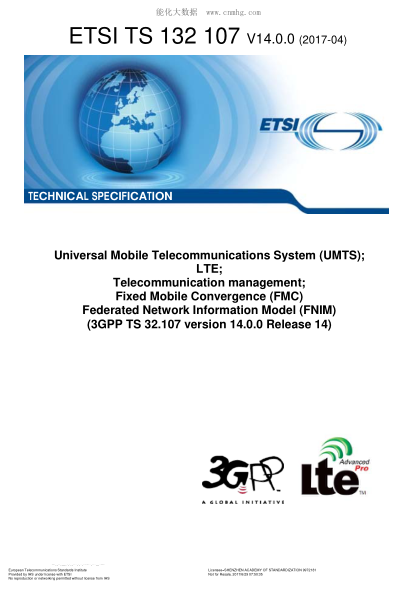 ETSI TS 132 107-2017 Universal Mobile Telecommunications System (UMTS); LTE; Telecommunication management; Fixed Mobile Convergence (FMC) Federated Network Information Model (FNIM) (V14.0.0; 3GPP TS 32.107 version 14.0.0 Release 14)