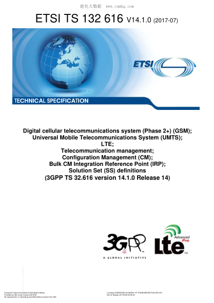 ETSI TS 132 616/2-2017 Digital cellular telecommunications system (Phase 2+) (GSM); Universal Mobile Telecommunications System (UMTS); LTE; Telecommunication management; Configuration Management (CM); Bulk CM Integration Reference Point (IRP); Solution S