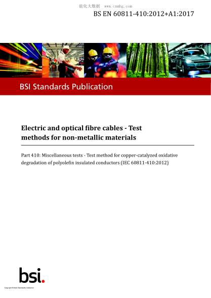 BS EN 60811-410-2012+A1-2017 Electric and optical fibre cables. Test methods for non-metallic materials. Miscellaneous tests. Test method for copper-catalyzed oxidative degradation of polyolefin insulated conductors