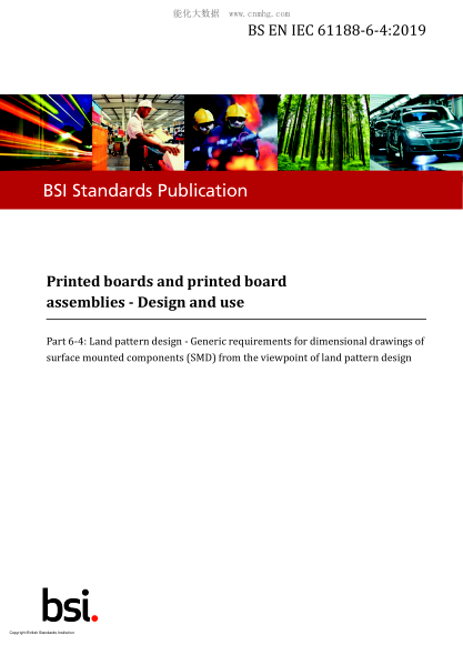 BS EN IEC 61188-6-4-2019 Printed boards and printed board assemblies. Design and use. Land pattern design. Generic requirements for dimensional drawings of surface mounted components (SMD) from the viewpoint of land pattern design