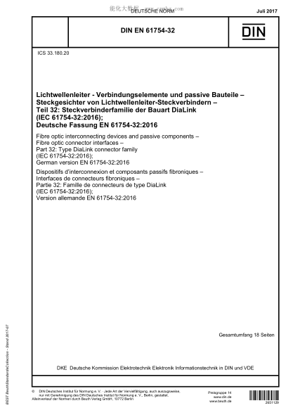 DIN EN 61754-32-2017 Fibre optic interconnecting devices and passive components - Fibre optic connector interfaces - Part 32: Type DiaLink connector family (IEC 61754-32:2016); German version EN 61754-32:2016