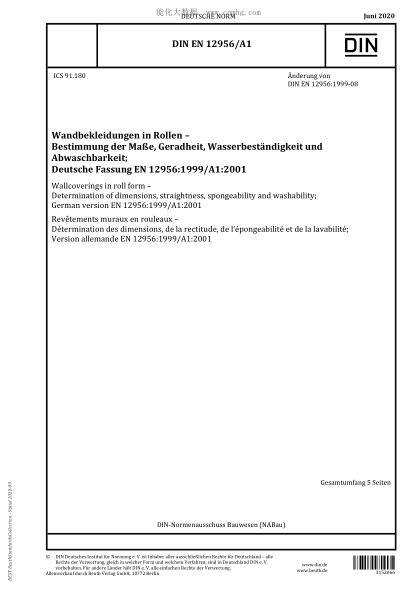 DIN EN 12956/A1-2020 Wallcoverings in roll form - Determination of dimensions, straightness, spongeability and washability; German version EN 12956:1999/A1:2001