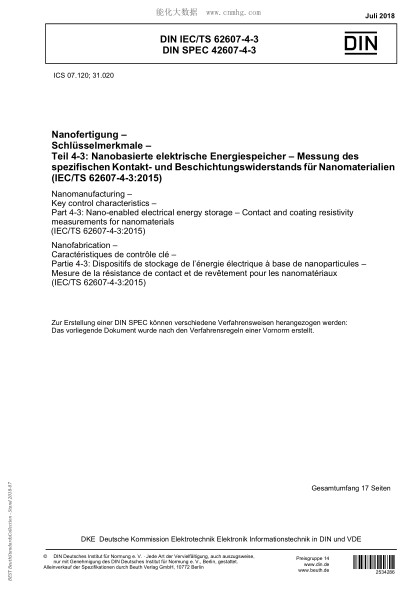 DIN IEC/TS 62607-4-3-2018 Nanomanufacturing - Key control characteristics - Part 4-3: Nano-enabled electrical energy storage - Contact and coating resistivity measurements for nanomaterials (IEC/TS 62607-4-3:2015)
